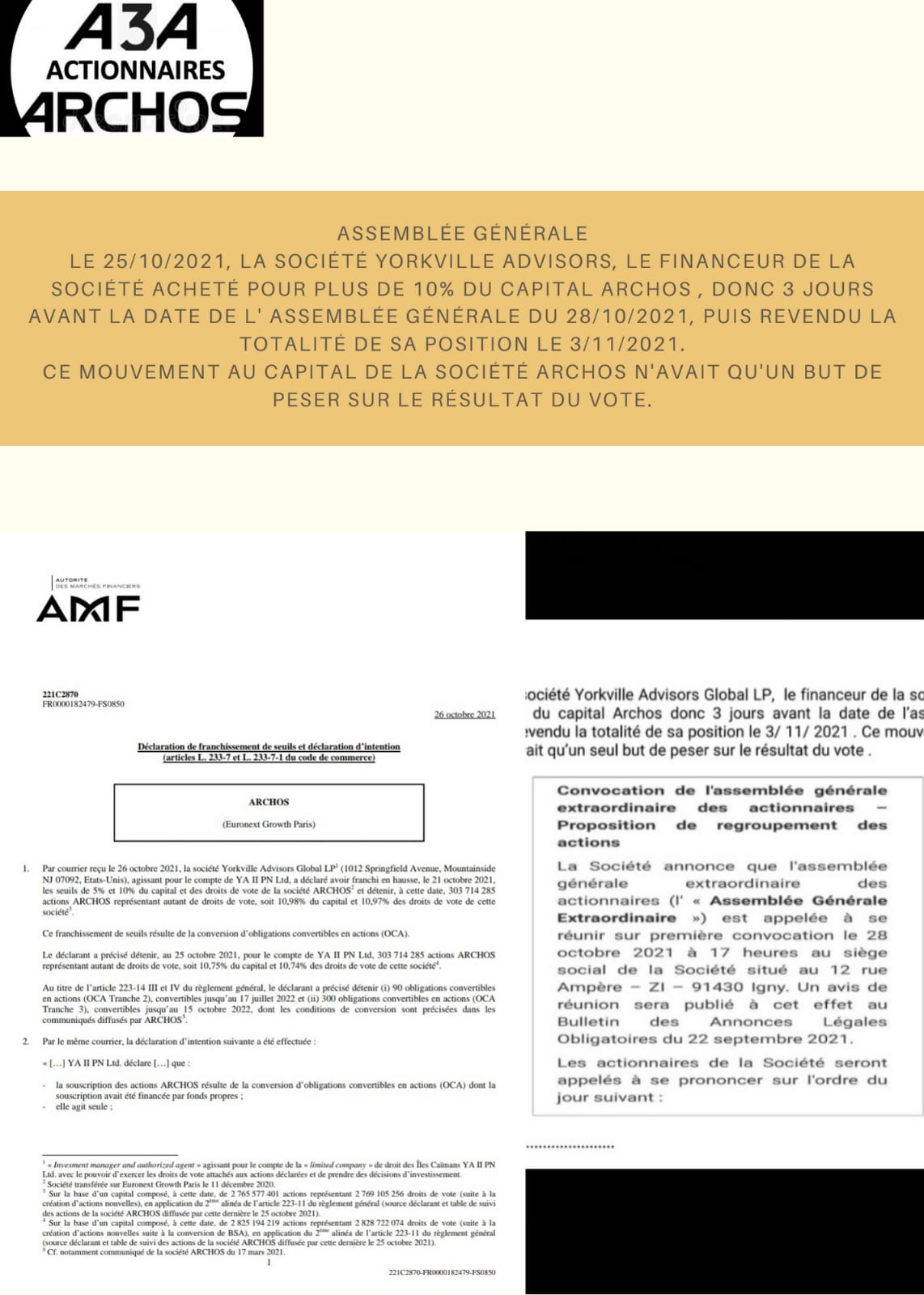 ASSEMBLEE GENERALE

LE 25/10/2021, LA SOCIETE YORKVILLE ADVISORS, LE FINANCEUR DE LA
SOCIETE ACHETE POUR PLUS DE 10% DU CAPITAL ARCHOS , DONC 3 JOURS
AVANT LA DATE DE L' ASSEMBLEE GENERALE DU 28/10/2021, PUIS REVENDU LA
CE MOUVEMENT AU CAPITAL DE LA SOCIETE ARCHOS N'AVAIT QU'UN BUT DE

TOTALITE DE SA POSITION LE 3/11/2021.
PESER SUR LE RESULTAT DU VOTE.